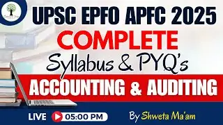 UPSC EPFO APFC 2025| Accounting and Auditing | Complete Syllabus for EPFO EO/AO 2025| Success Tree