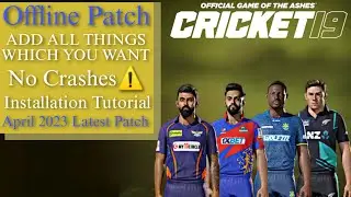 Cricket 19 Offline Patch Latest 2023 You Never seen such a patch before || Fix Errors #cricket19