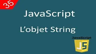 Javascript pour débutants 35 L'objet String