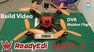 ReadyEdi Beast X Build Video + DVR Maiden Flight