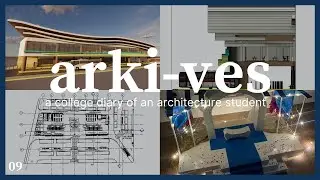 arki-ves 09 | second sem finals szn, plates, scale model!