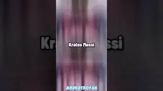 Kratos Messi Vs Kratos Messi