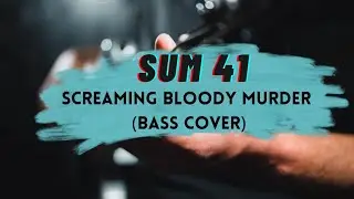 Sum 41 - Screaming Bloody Murder (Bass Cover)