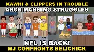 Comedy Sports Mash! NFL IS BACK!; Arch Manning debut; Kawhi Investigation; and more!