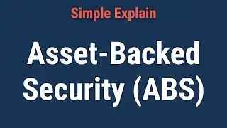 Asset-Backed Security (ABS): What It Is, How Different Types Work