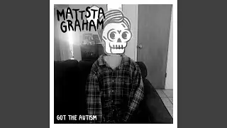 Got The Autism