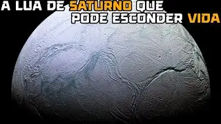 Enc&eacute;lado: A Lua de Saturno Que Pode Abrigar Vida!