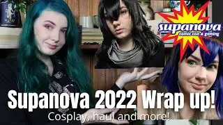 Supanova 2022 Wrap Up and Haul! | Hestiacos