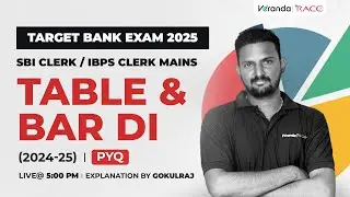 TARGET BANK EXAM 2025 | TABLE & BAR DI (2024-25) | PYQ | BY GOKULRAJ