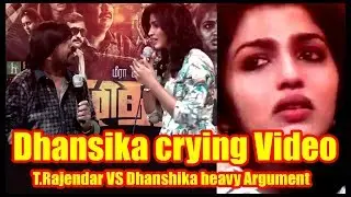 Dhansika crying Video | T.Rajendar VS Dhanshika heavy Argument