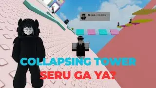 KEMBALI MENCOBA MENAKLUKKAN COLLAPSING TOWER, APAKAH KALI INI BERHASIL?