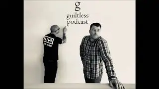 Guiltless Podcast 26: Tattoo the Earth