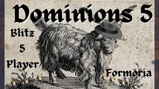 Dominions 5: Blitz with Formoria