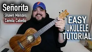 Señorita - Shawn Mendes ft. Camila Cabello | EASY UKULELE TUTORIAL