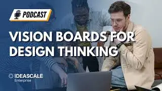 📌 The Innovation Brief | EP. 51 Vision Boards for Design Thinking Vision Boards for Design Thinking