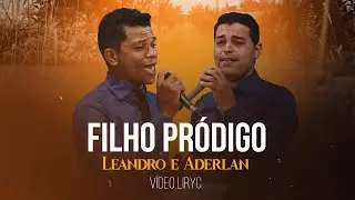 FILHO PR&Oacute;DIGO - LEANDRO E ADERLAN
