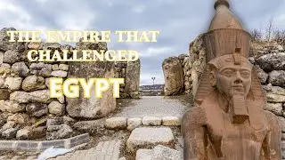 The Rise and Fall of the Hittite Empire | The Empire That Challenged Egypt