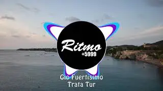Gio Fuertisimo - Trata Tur