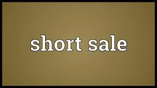 Short sale Meaning