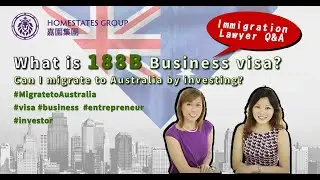 ep.5: What is 188B Business Visa? Can I migrate to Australia by simply investing?