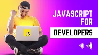 JavaScript for Developers
