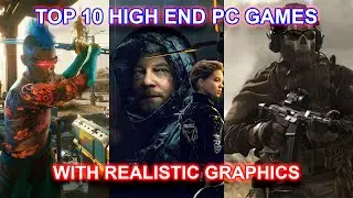 Top 10 high end pc games | High end pc games