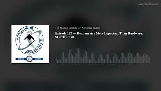 Episode 132 &mdash;  Humans Are More Important Than Hardware: SOF Truth #1