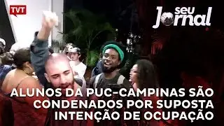 Alunos da PUC-Campinas s&atilde;o condenados por suposta inten&ccedil;&atilde;o de ocupa&ccedil;&atilde;o