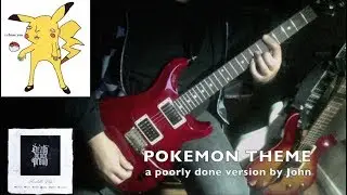 Pokemon Theme- healing & easy listening metal version, guitar playthrough