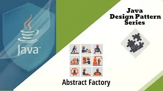 Abstract Factory Design Pattern - Topic 4 | Java Design Pattern Series