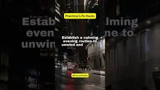 Establish a  Evening Wind-Down Routine | Restful | Night | Sleep | Facts and Hacks