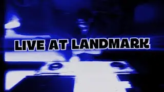 LIVE AT LANDMARK - DJ OPEN DECKS