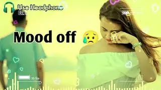 Mood off Lofi Slowed Reverb Indian Song 🎶 | #new #lofimusic #love #trending |