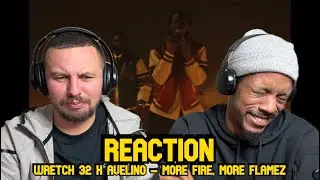 Второй альбом, пожалуйста! - WRETCH 32 X AVELINO | БОЛЬШЕ ОГНЯ, БОЛЬШЕ ПЛАМЕНИ | РЕАКЦИЯ