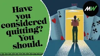 Have you considered quitting? You should | Best New Ideas in Money