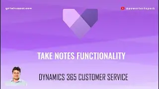 What is 'Take Notes' functionality for Agents in Dynamics 365 Customer Service Omnichannel app?
