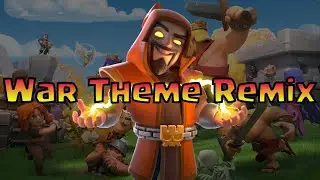 Clash of Clans - War Theme Remix  | Starman