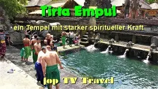 Rundgang durch den Tirta Empul Tempel ein Tempel mit starker spiritueller Kraft (Bali) jop TV Travel