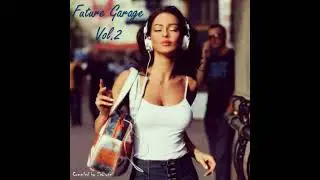 Future Garage vol 2