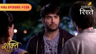 Sameer Meets Harman! | Shakti | Full Episode 528 | Colors Rishtey