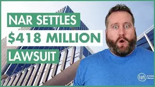 NAR Lawsuit Settlement: What Real Estate Agents Need To Know!