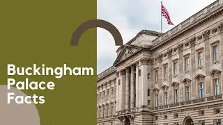 Buckingham Palace Facts | Social Studies