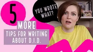 5 MORE Tips for Writing About Dissociative Identity Disorder
