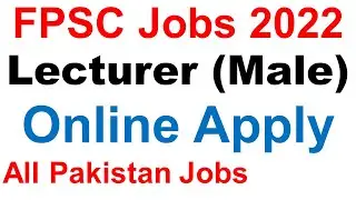 FPSC Jobs 2022 Lecturer Male Jobs Govt Jobs 2022 Online Apply fpsc jobs 2022 online jobs fpsc 2022