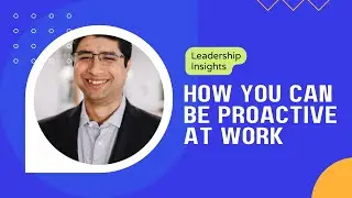 How you can be proactive at work | Arpan Roy