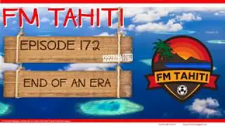FM19 - FM Tahiti - Episode 172: End of an Era