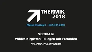 THERMIK 2018 - Mik Broschart & Ralf Heuber - Wildes Kirgistan - Fliegen mit Freunden