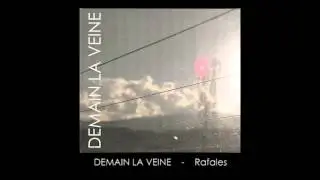 Demain la Veine - Rafales