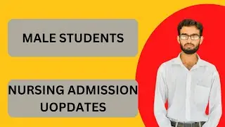 BSN new Admissions for male students. 28 dhqs students merit list final selection.
