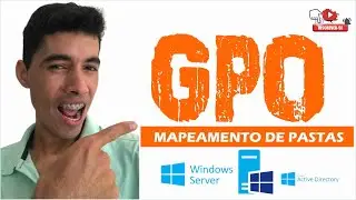 GPO   MAPEAMENTO DE PASTAS 🔥🔥🔥🔥🔥🚀🚀🚀🚀🔥🔥🔥